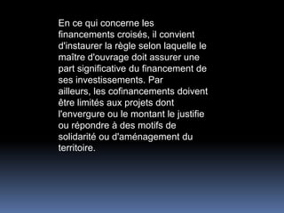 composition de la commission départementale de la coopération intercommunale. Cette modification est cohérente avec le renforcement de ses attributions dans le cadre du présent projet de loi et reconnaît l'importance croissante de l'intercommunalité. La commission sera dorénavant composée de 40 % de représentants des communes (au lieu de 60 %), de 40 % de représentants d'EPCI (au lieu de 20 %), de 15 % de représentants du département (sans changement) et de 5 % de représentants de la région (sans changement). Par mesure de simplification, il ne sera procédé à une élection des représentants des communes et de leurs groupements que si plusieurs listes de candidats sont en présence. L'article 27 étend les cas de consultation obligatoire de la commission départementale de la coopération intercommunale. 