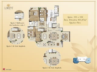 Aptos. 101 e 104 Área .Privativa 402,87m² Opções Flex  Opção 2 de Sala Ampliada Opção 1 de Sala Ampliada Opção 3 Unificação dos banheiros suíte 1 