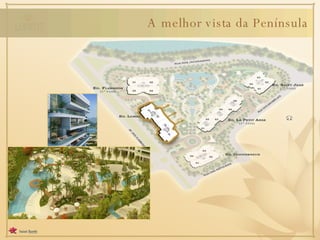 A melhor vista da Península 