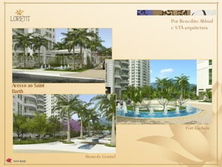 Acesso ao Saint Barth Por Benedito Abbud e STA arquitetura Port-Cochère  Alameda Central 