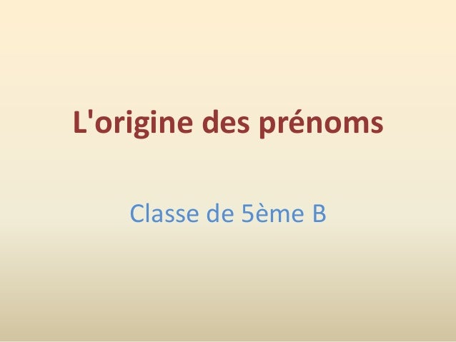 L Origine Des Prenoms 5eme 2012