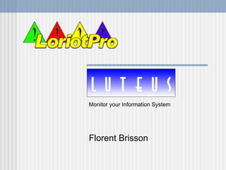 Monitor your Information System Florent Brisson 