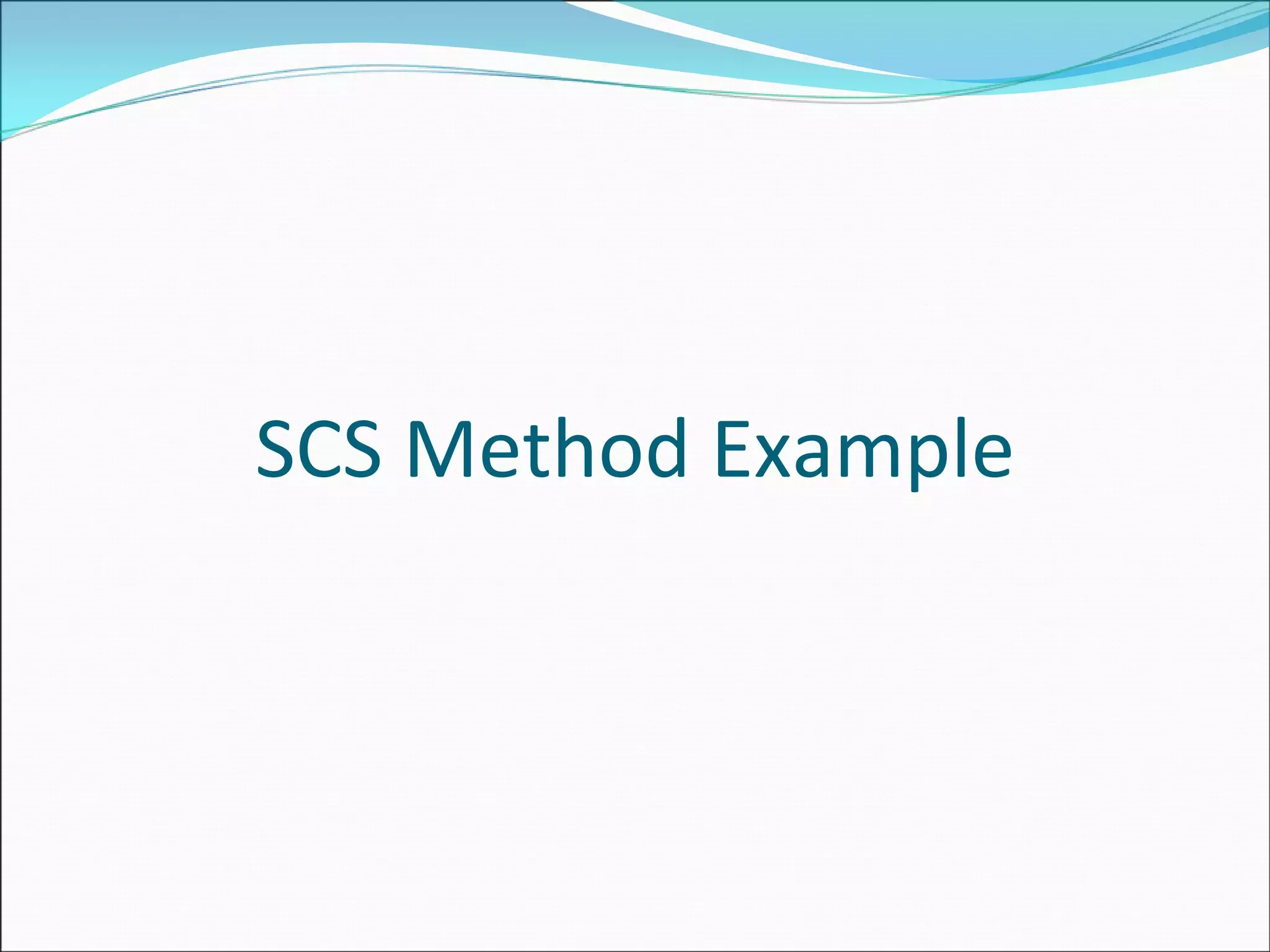 SCS Method Example
 