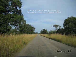 Proverbs 3:5
 