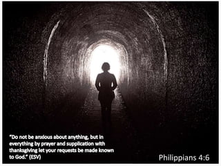 Philippians 4:6
 
