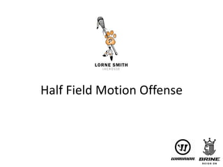 Half Field Motion Offense
 