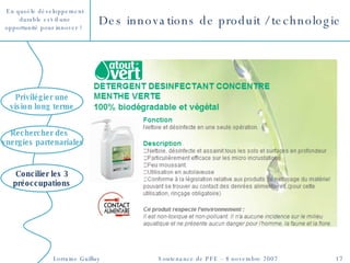 Des innovations de produit / technologie Concilier les 3 préoccupations 