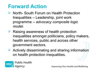 Forward Action
 North- South Forum on Health Protection
Inequalities – Leadership, joint work
programme – advocacy compos...