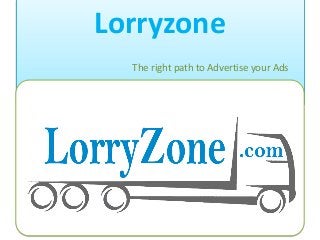 Lorryzone
The right path to Advertise your Ads
 