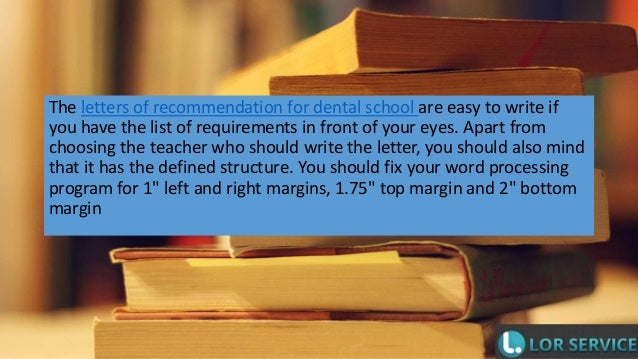 letter of recommendation for dental school list of do school letter of recommendation requirements