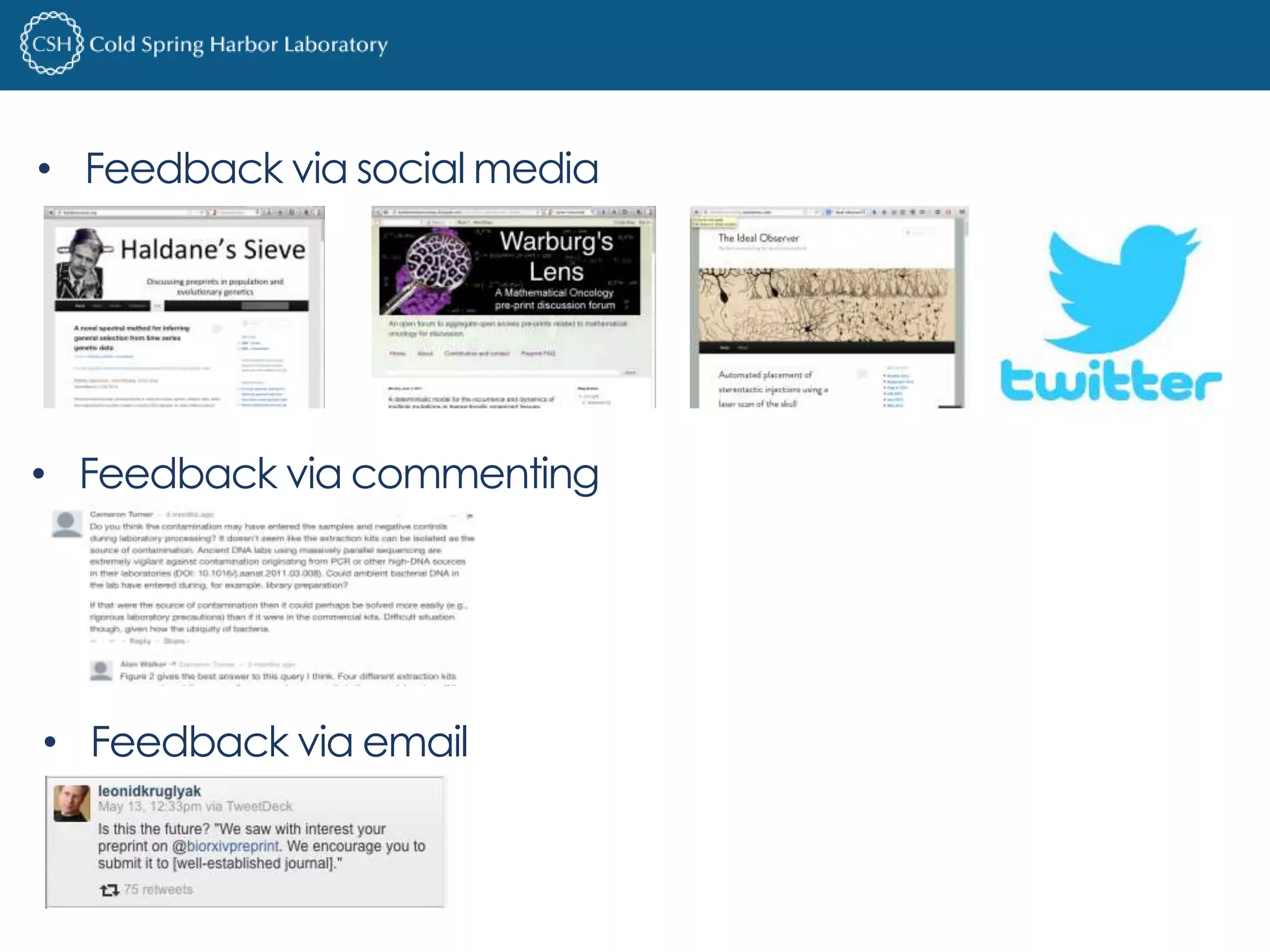 • Feedback via social media 
• Feedback via commenting 
• Feedback via email 
 