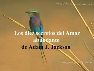Los diez secretos del Amor abundante   de Adam J. Jackson   