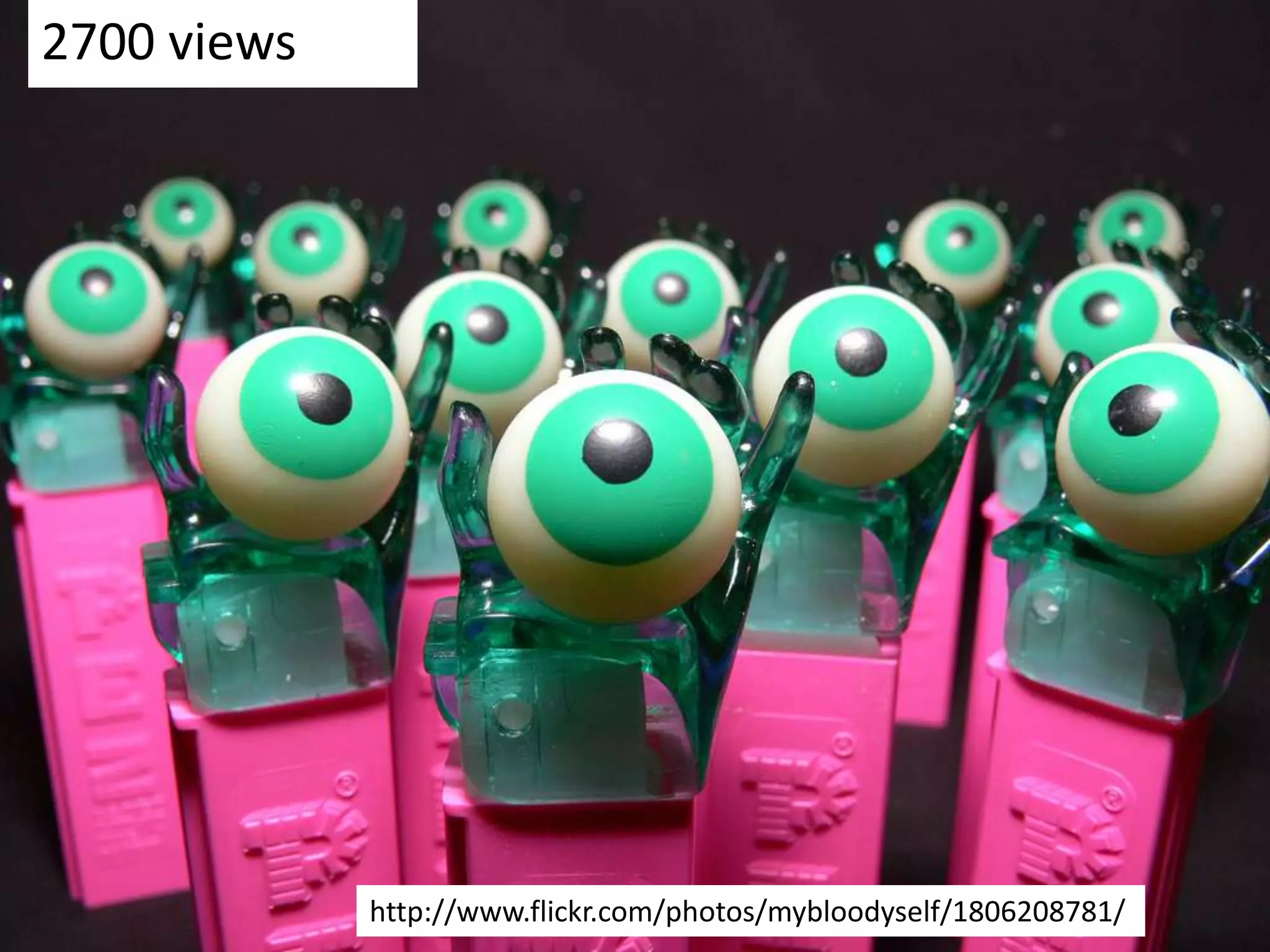 2700 viewshttp://www.flickr.com/photos/mybloodyself/1806208781/