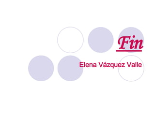 Fin Elena Vázquez Valle 