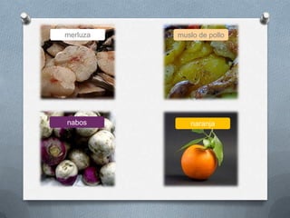 naranjanabos
muslo de pollomerluza
 