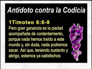 Antídoto contra la Codicia
 
