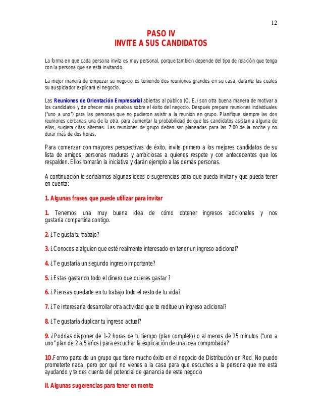 12
PASO IV
INVITE A SUS CANDIDATOS
La forma en que cada persona invita es muy personal, porque tambiÃ©n depende del tipo de...
