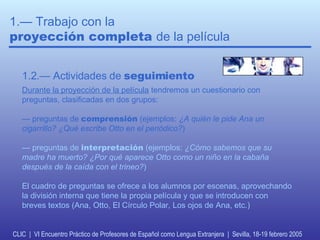 CLIC  |  VI Encuentro Práctico de Profesores de Español como Lengua Extranjera  |  Sevilla, 18-19 febrero 2005 1.2.— Activ...