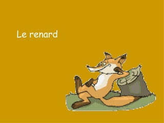 Le renard