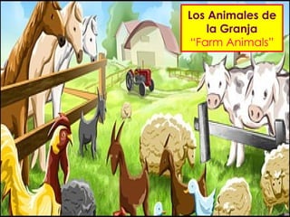 Los Animales de la Granja “Farm Animals” 