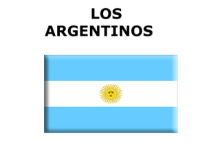 LOS ARGENTINOS  