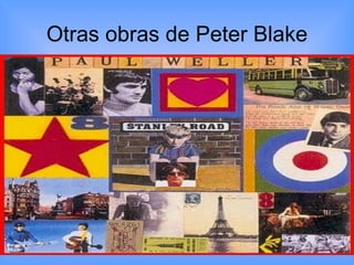 Otras obras de Peter Blake 