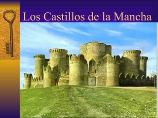 Los Castillos de la Mancha ,[object Object]