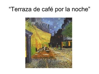 “Terraza de café por la noche” 