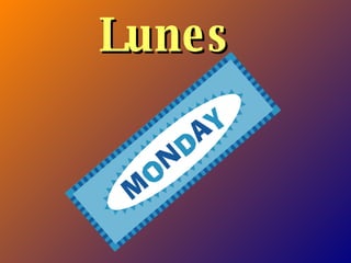 Lunes   