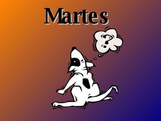 Martes  