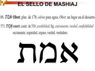 EL SELLO DE MASHIAJ