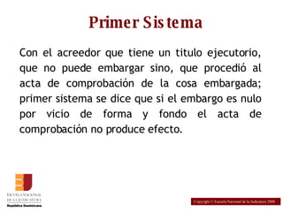 Primer Sistema ,[object Object],Copyright © Escuela Nacional de la Judicatura 2008 