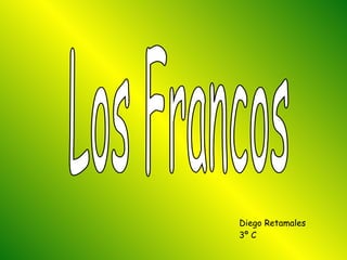 Los Francos Diego Retamales 3º C 