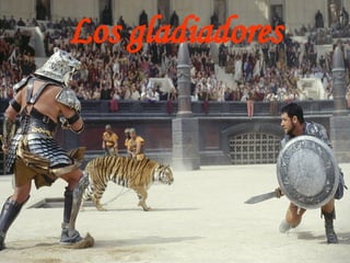 Los gladiadores 