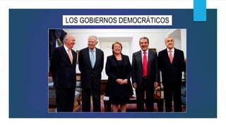 LOS GOBIERNOS DEMOCRÁTICOS
 