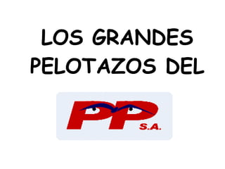 LOS GRANDES PELOTAZOS DEL 