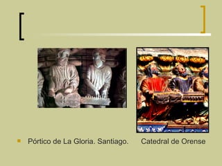 Pórtico de La Gloria. Santiago.  Catedral de Orense 