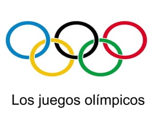 Los juegos olímpicos 