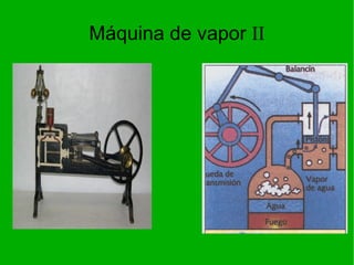 Máquina de vapor  II 