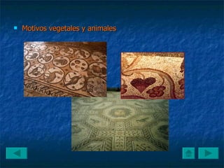 Motivos vegetales y animales 