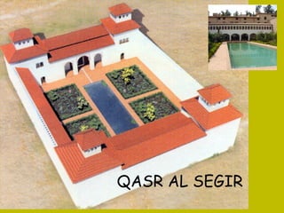 QASR AL SEGIR 