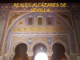 REALES ALCÁZARES DE SEVILLA