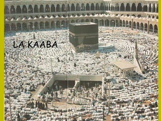 LA KAABA 