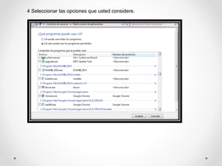4 Seleccionar las opciones que usted considere.
 