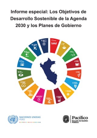 Informe especial: Los Objetivos de
Desarrollo Sostenible de la Agenda
2030 y los Planes de Gobierno
 