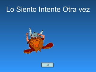 Lo Siento Intente Otra vez 