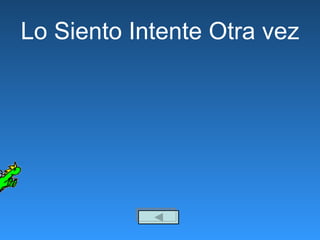 Lo Siento Intente Otra vez 