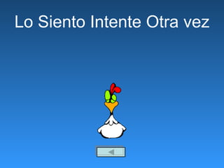 Lo Siento Intente Otra vez 