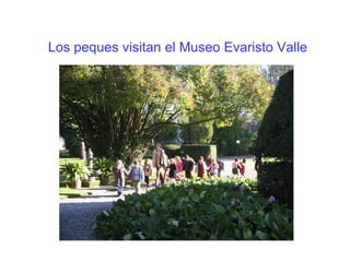 Los peques visitan el Museo Evaristo Valle 