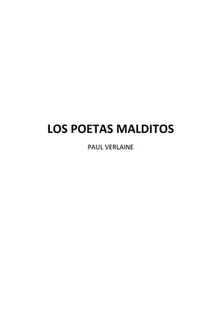 LOS POETAS MALDITOS
PAUL VERLAINE

 
